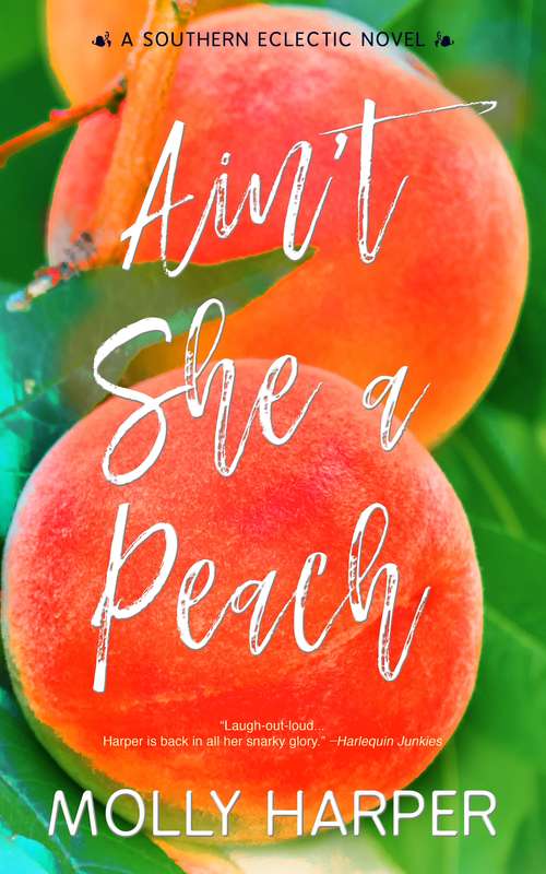 Book cover of Ain't She a Peach? (Southern Eclectic #2)