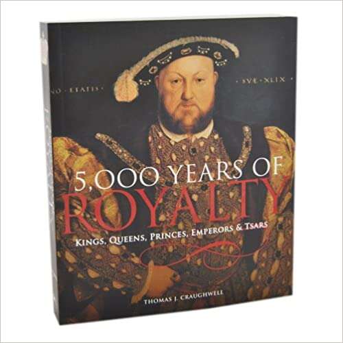 Book cover of 5,000 Years of Royalty: Kings, Queens, Princes, Emperors and Tsars