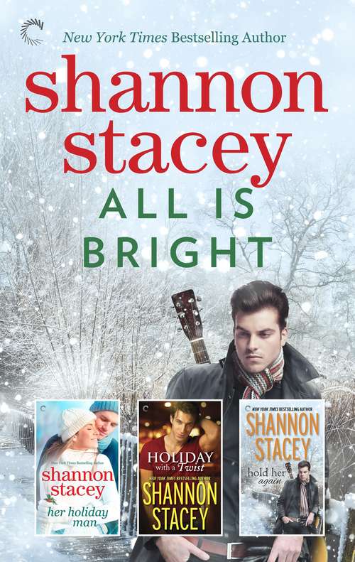 Book cover of All Is Bright: A Shannon Stacey Holiday Box Set (Original)