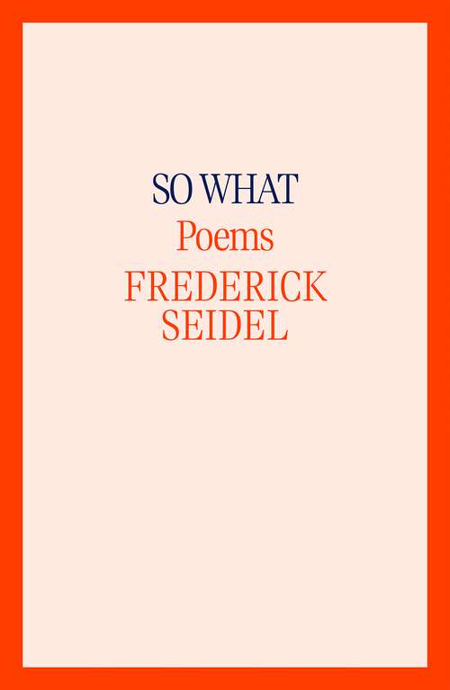 Book cover of So What: Poems