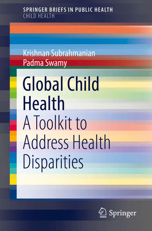 Book cover of Global Child Health: A Toolkit To Address Health Disparities (Springerbriefs In Public Health)