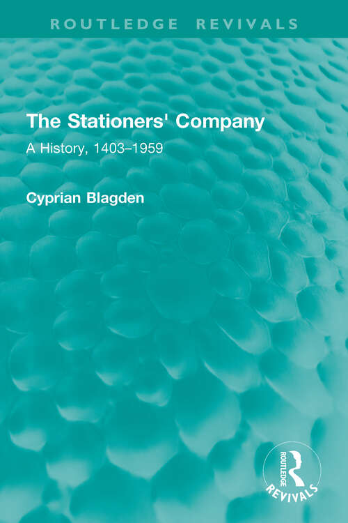 Book cover of The Stationers' Company: A History, 1403–1959 (Routledge Revivals)