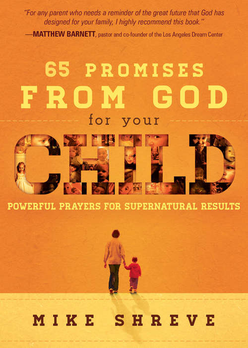 Book cover of 65 Promises From God for Your Child: Powerful Prayers for Supernatural Results