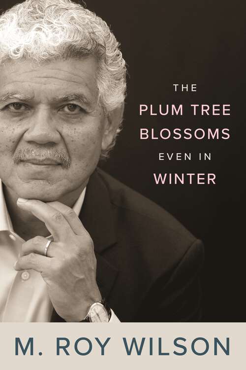 Book cover of The Plum Tree Blossoms Even in Winter