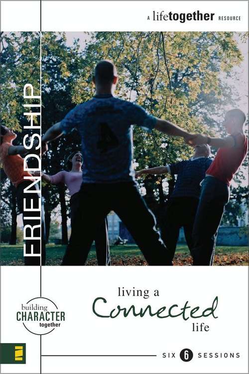 Book cover of Friendship: Living a Connected Life