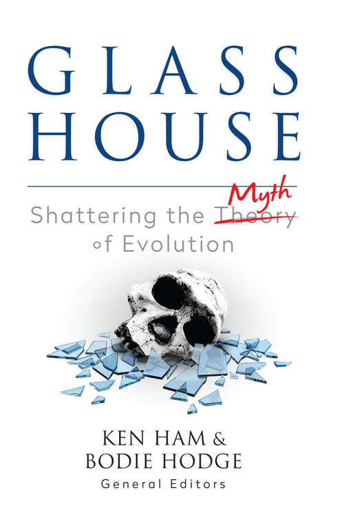 Book cover of Glass House: Shattering the Myth of Evolution