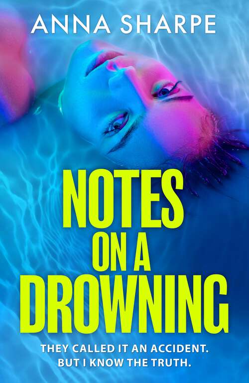 Book cover of Notes on a Drowning: The razor-sharp and unmissable debut legal thriller from award-winning writer Anna Sharpe