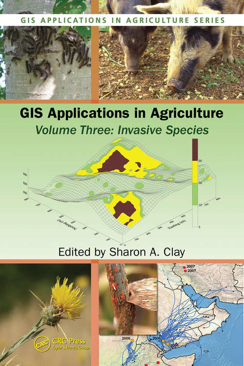 Book cover of GIS Applications in Agriculture, Volume Three: Invasive Species (1) (GIS Applications in Agriculture)