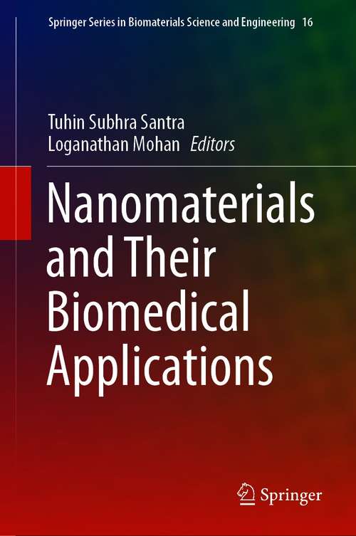 Book cover of Nanomaterials and Their Biomedical Applications (1st ed. 2021) (Springer Series in Biomaterials Science and Engineering #16)