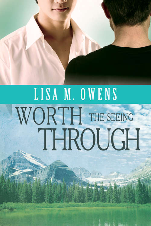 Book cover of Worth the Seeing Through (Love's Value)