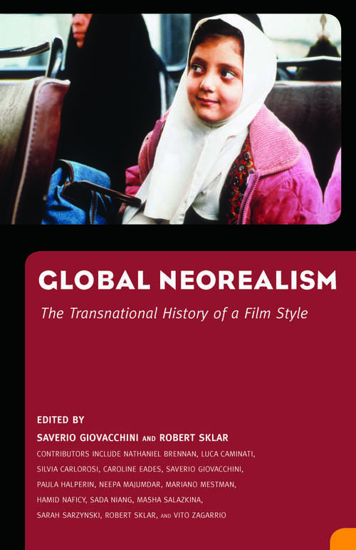 Book cover of Global Neorealism: The Transnational History of a Film Style (EPUB Single)