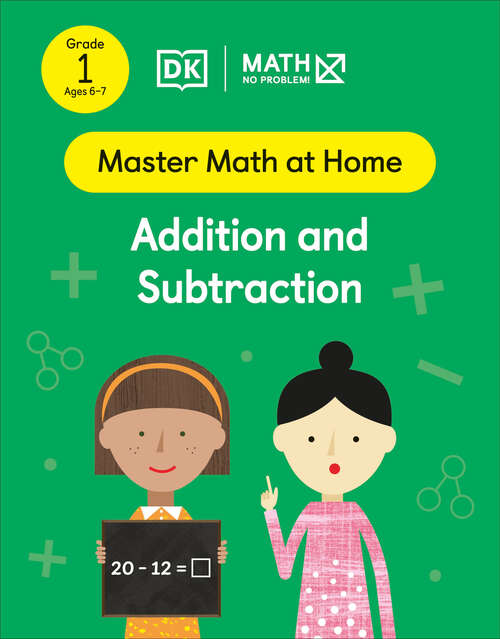 Book cover of Math - No Problem! Addition and Subtraction, Grade 1 Ages 6-7 (Master Math at Home)