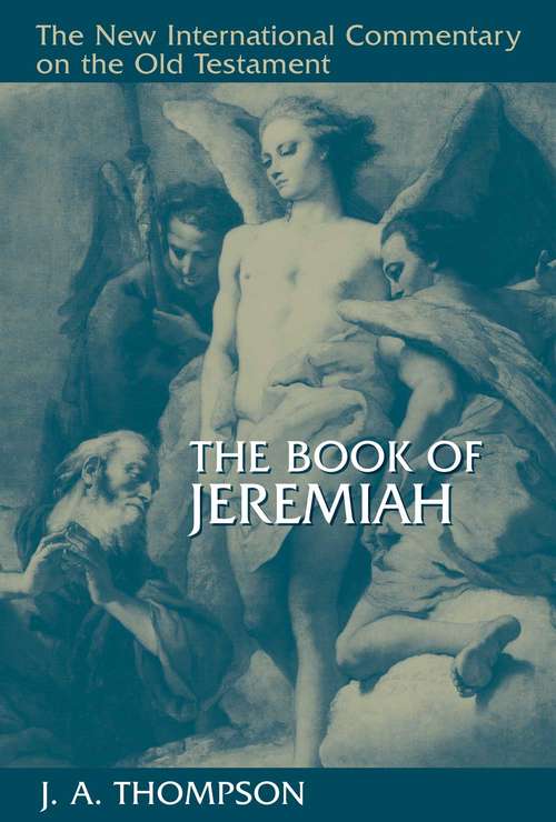 Book cover of The Book of Jeremiah (2) (New International Commentary On The Old Testament Ser.)