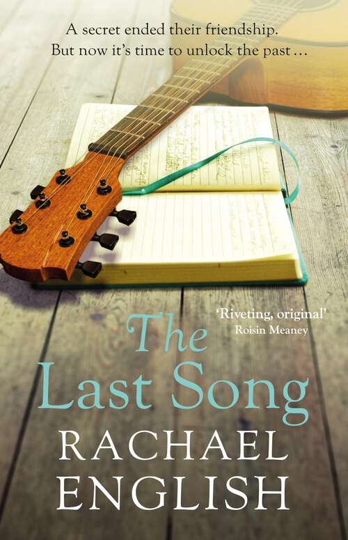 Book cover of The Last Song: A captivating, emotional dual-timeline page-turner about friendship and long-buried secrets