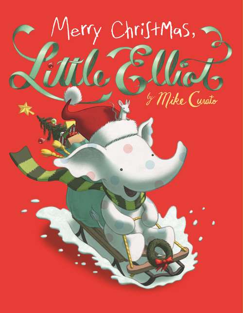 Book cover of Merry Christmas, Little Elliot (Little Elliot #5)