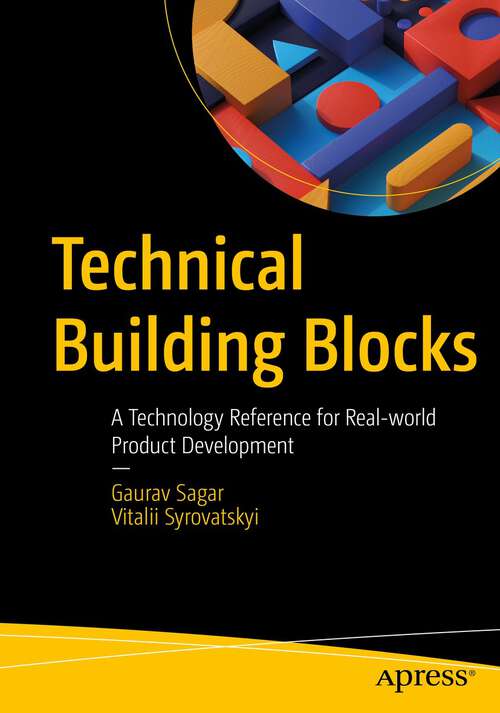 Book cover of Technical Building Blocks: A Technology Reference for Real-world Product Development (1st ed.)