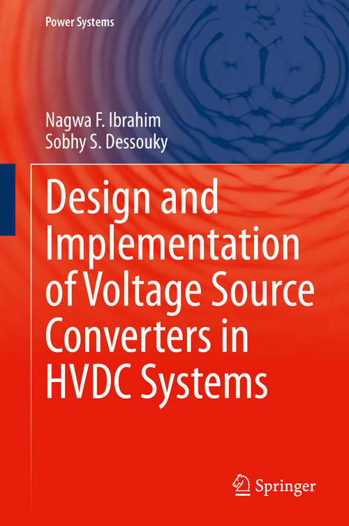 Book cover of Design and Implementation of Voltage Source Converters in HVDC Systems (1st ed. 2021) (Power Systems)