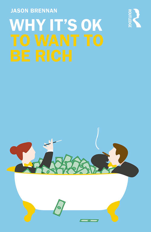 Book cover of Why It's OK to Want to Be Rich (Why It's OK)