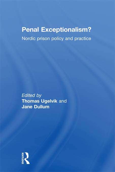 Book cover of Penal Exceptionalism?: Nordic Prison Policy and Practice