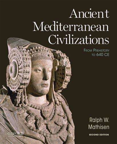 Book cover of Ancient Mediterranean Civilizations: From Prehistory To 640 Ce (Second Edition)