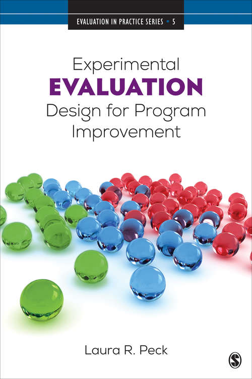 Book cover of Experimental Evaluation Design for Program Improvement (Evaluation in Practice Series #5)