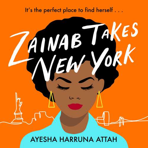 Book cover of Zainab Takes New York: Zainab Sekyi is on a quest to find herself...