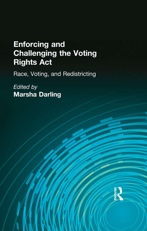 Book cover of Enforcing and Challenging the Voting Rights Act: Race, Voting, and Redistricting (Controversies in Constitutional Law #2)