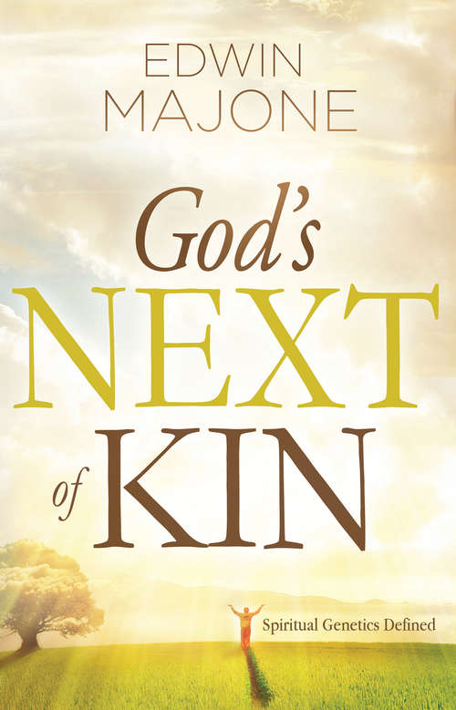 Book cover of God's Next of Kin: Spiritual Genetics Defined