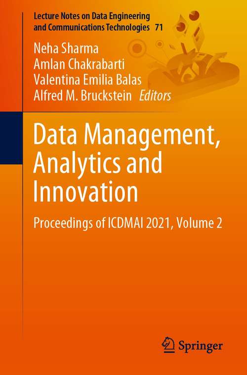Book cover of Data Management, Analytics and Innovation: Proceedings of ICDMAI 2021, Volume 2 (1st ed. 2022) (Lecture Notes on Data Engineering and Communications Technologies #71)