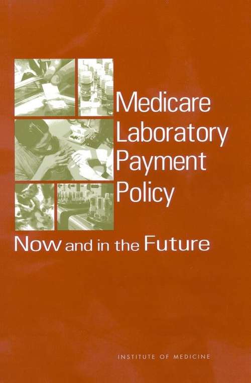 Book cover of Medicare Laboratory Payment Policy: Now and in the Future