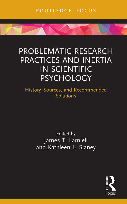 Book cover of Problematic Research Practices and Inertia in Scientific Psychology: History, Sources, and Recommended Solutions