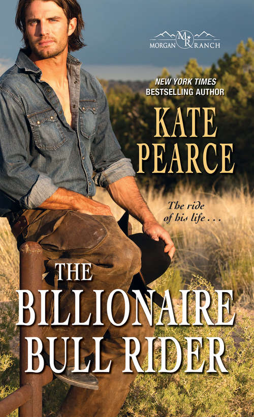 Book cover of The Billionaire Bull Rider (Morgan Ranch #5)