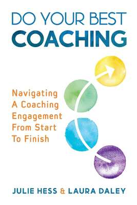 Book cover of Do Your Best Coaching: Navigating a Coaching Engagement From Start To Finish