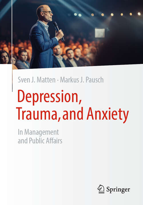 Book cover of Depression, Trauma, and Anxiety: In Management and Public Affairs (2024)