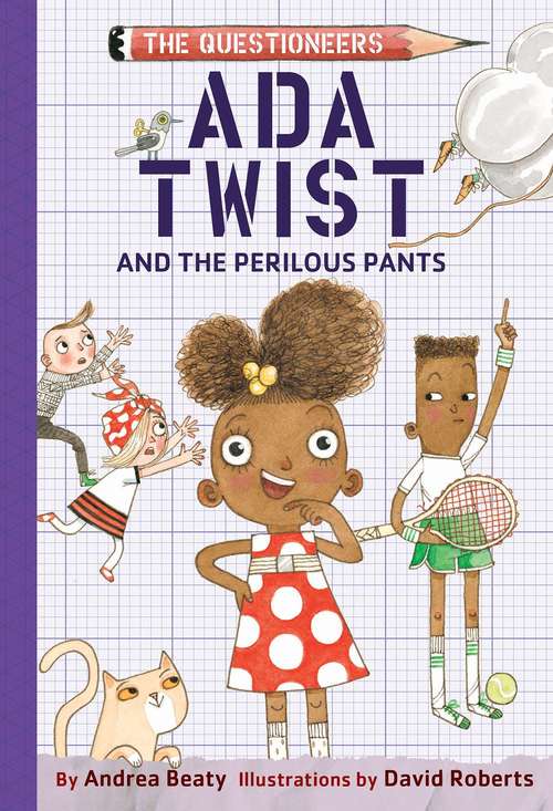 Book cover of Ada Twist And The Perilous Pants (The Questioneers #2)