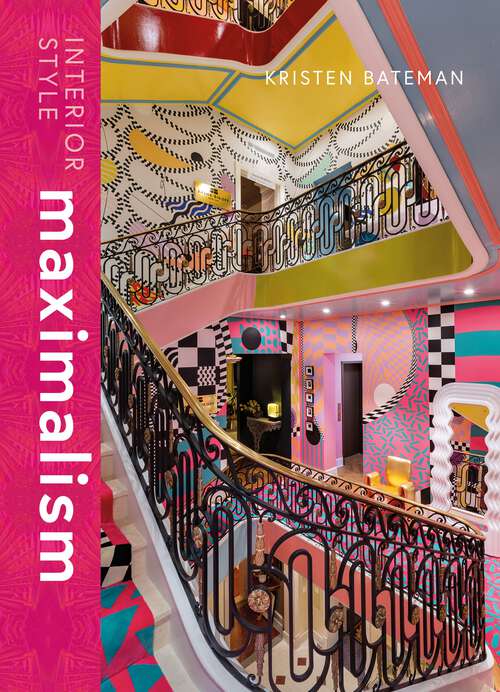 Book cover of Interior Style: Maximalism