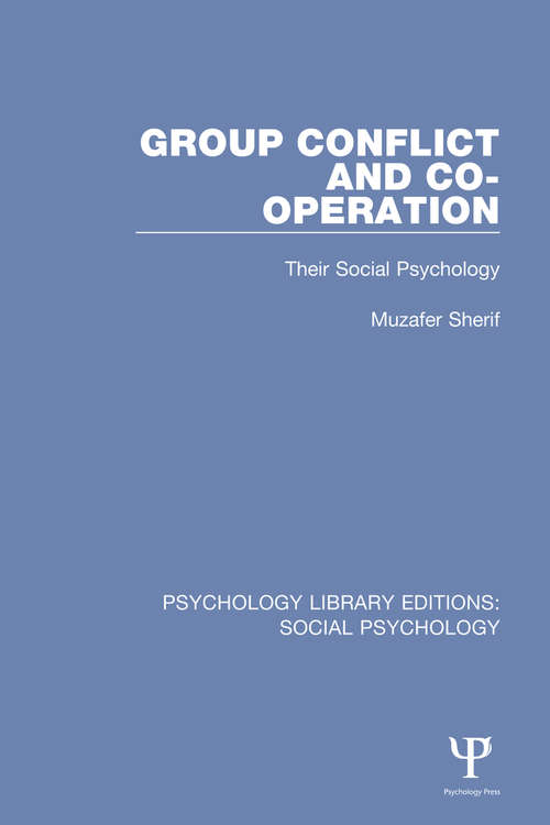 Book cover of Group Conflict and Co-operation: Their Social Psychology (Psychology Library Editions: Social Psychology)