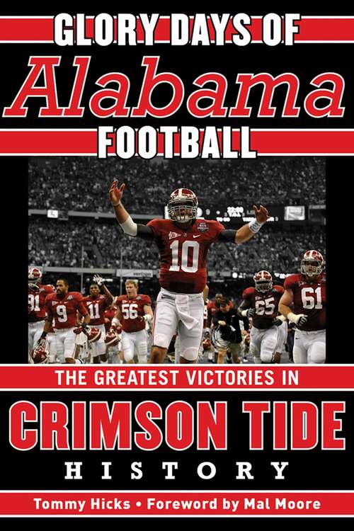Book cover of Glory Days: Memorable Games in Alabama Football History (Glory Days)