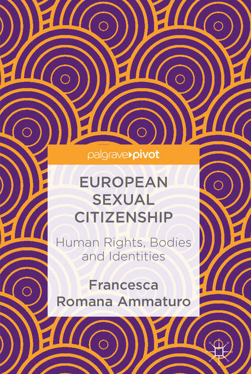 Book cover of European Sexual Citizenship: Human Rights, Bodies and Identities (1st ed. 2017)