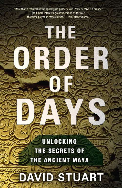 Book cover of The Order of Days: The Maya World and the Truth About 2012