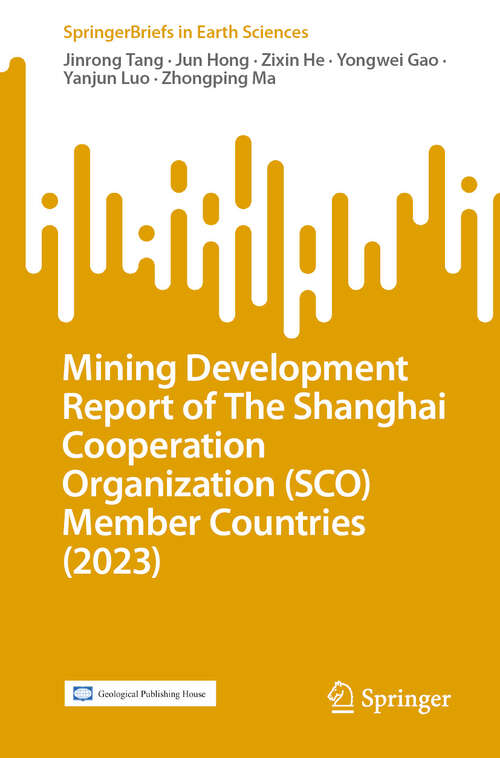 Book cover of Mining Development Report of The Shanghai Cooperation Organization (2024) (SpringerBriefs in Earth Sciences)