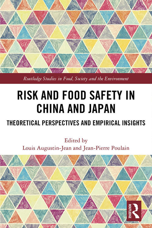 Book cover of Risk and Food Safety in China and Japan: Theoretical Perspectives and Empirical Insights (Routledge Studies in Food, Society and the Environment)