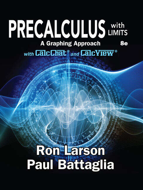 Book cover of Precalculus with Limits: A Graphing Approach with CalcChat and CalcView (Eighth Edition)