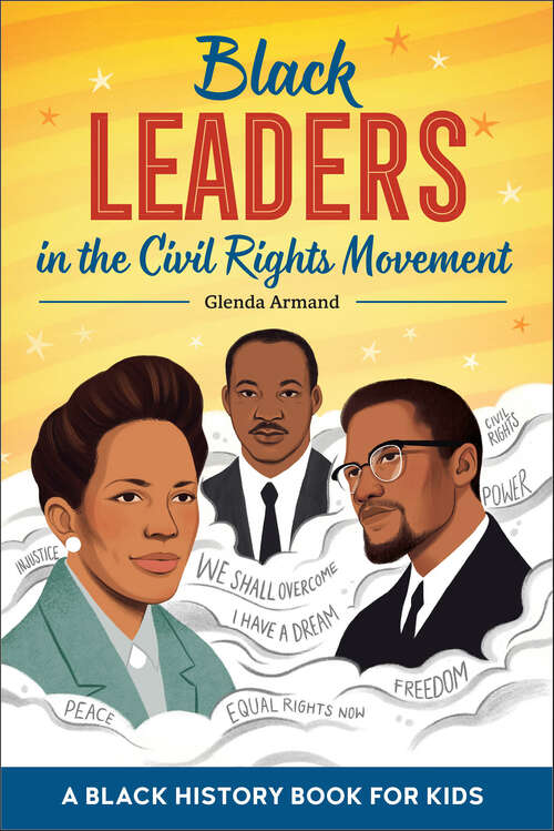 Book cover of Black Leaders in the Civil Rights Movement;A Black History Book for Kids: A Black History Book for Kids (Biographies for Kids)