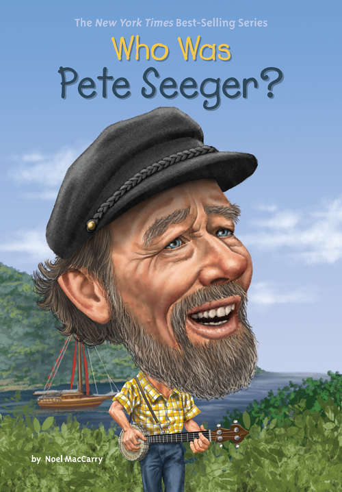 Book cover of Who Was Pete Seeger? (Who was?)