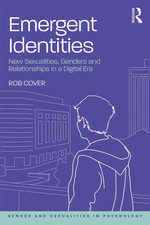 Book cover of Emergent Identities: New Sexualities, Genders and Relationships in a Digital Era (Gender and Sexualities in Psychology)