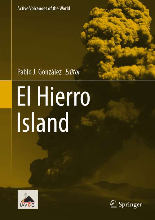 Book cover of El Hierro Island (1st ed. 2023) (Active Volcanoes of the World)