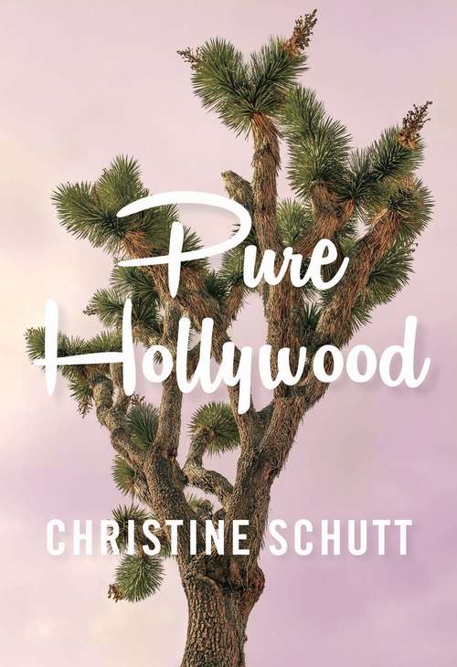 Book cover of Pure Hollywood: And Other Stories