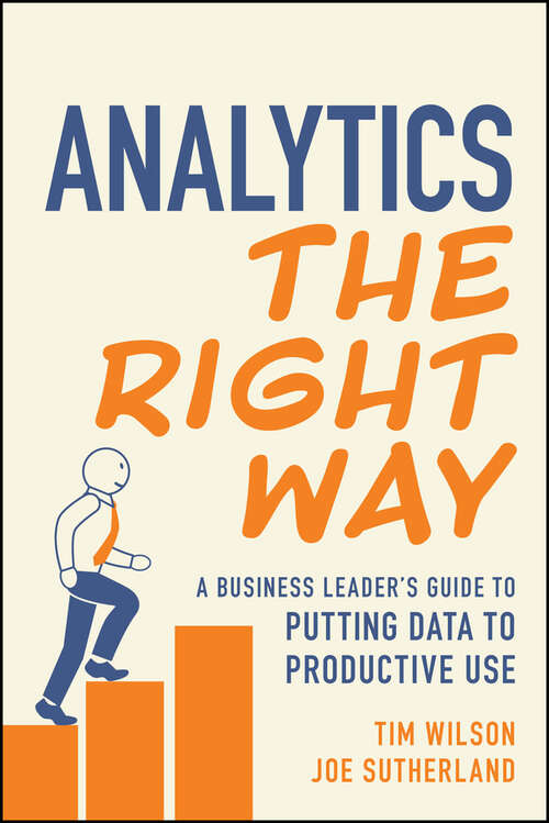 Book cover of Analytics the Right Way: A Business Leader's Guide to Putting Data to Productive Use