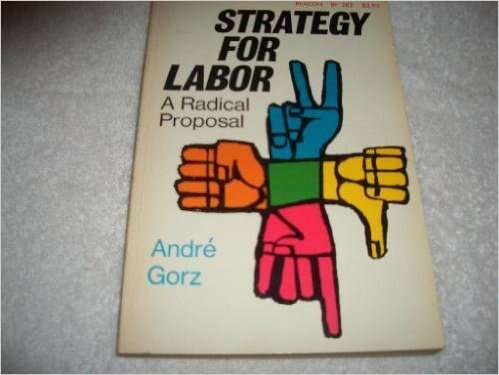 Book cover of Strategy for Labor: A Radical Proposal